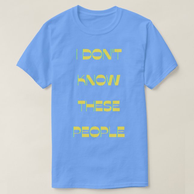 Camiseta No conozco a estas personas (Diseño del anverso)