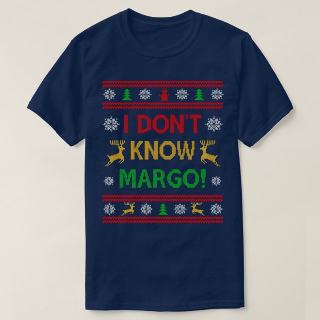 Camiseta No conozco a los Navidades graciosos de Margo de v (Diseño del anverso)
