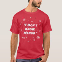 No conozco a Margo TShirt