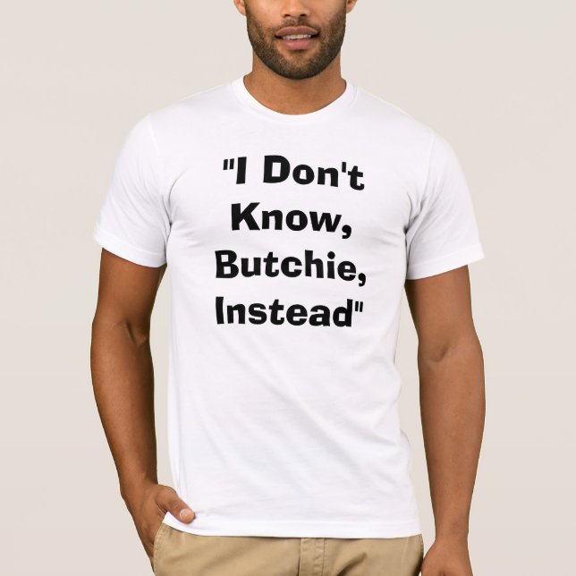 Camiseta No conozco Butchie (Anverso)