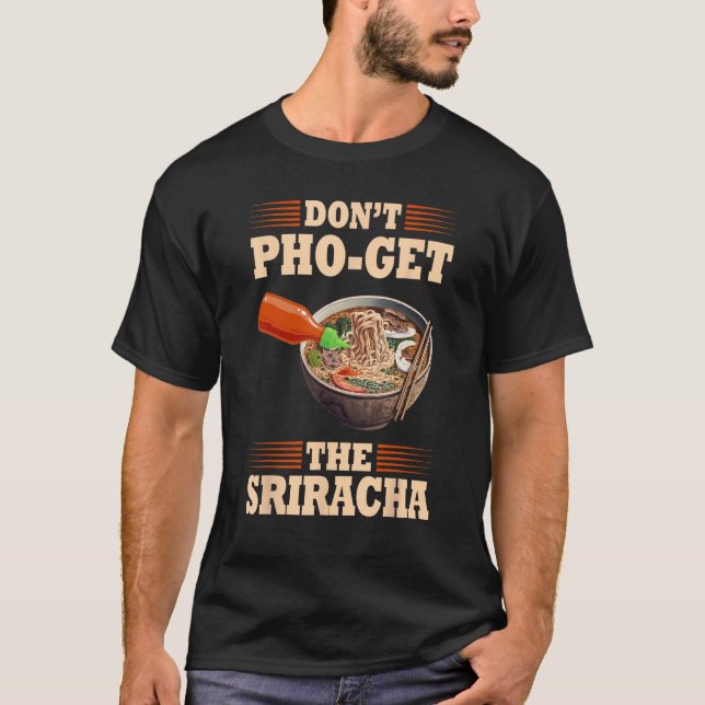 Camiseta No consigan la Siracha Pho (Anverso)