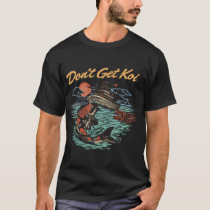 Camiseta No Consigas Koi