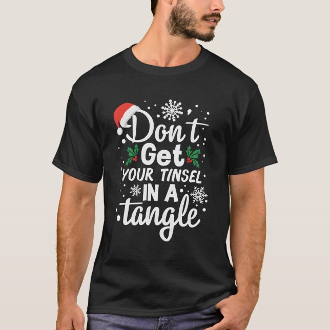 Camiseta No Consigas Tu Tinsel En Un Tángulo (Anverso)