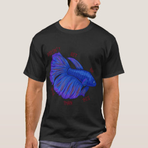 Camiseta No Consigue Ningún Betta (Pez) Mejor Que Esto
