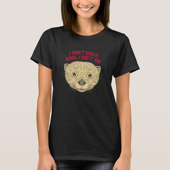 Camiseta No construyo represas I Sqott 'Em Funny Otter Love (Anverso)