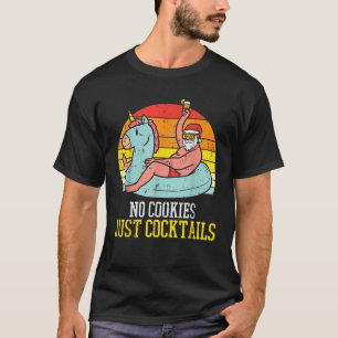 Camiseta No Cookies Cocktails Navidades De Verano En Julio