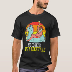 Camiseta No Cookies Cocktails Navidades De Verano En Julio