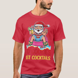 Camiseta No Cookies Just Cocktails Santa Summer Christmas I