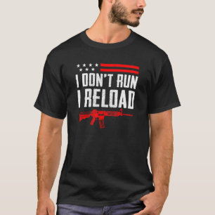 Camiseta No corro Recargo la 2ª Enmienda Ar15 Chiste de arm