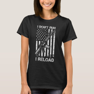 Camiseta No corro, recargo Pro Gun AR15 bandera de EE. UU.