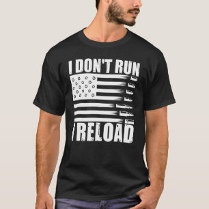Camiseta No corro, vuelvo a cargar armas a favor de patriot