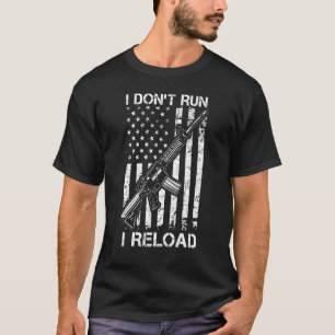 Camiseta No corro Vuelvo a cargar Pro Gun AR15 EE.UU. Bande