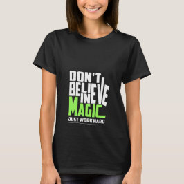 Camiseta No crean en la magia