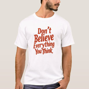 Camiseta No Creas Todo Lo Que Piensas Vintage Retro