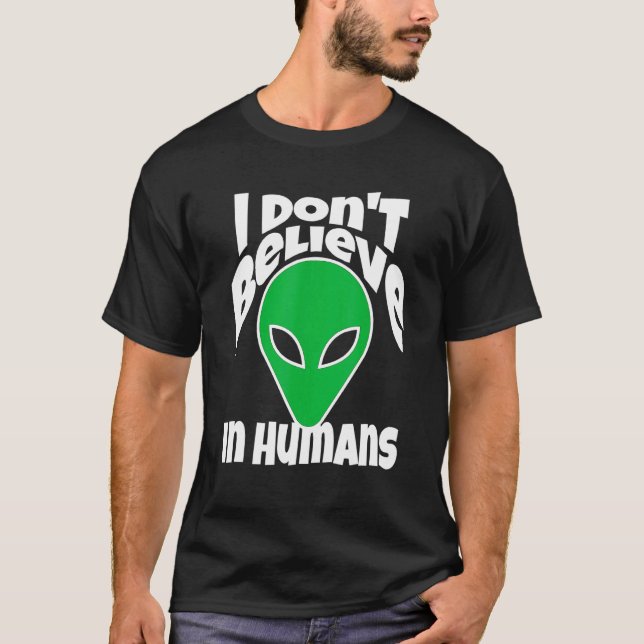 Camiseta No Creo En El Meme De Humanos O Extranjeros (Anverso)