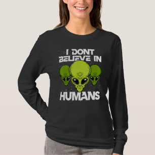 Camiseta No Creo En Humanos Divertido Alien Ufo Astrónomo