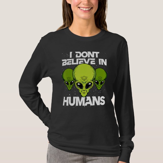 Camiseta No Creo En Humanos Divertido Alien Ufo Astrónomo (Anverso)