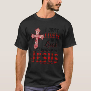 Camiseta No creo en la suerte que creo en Jesús Gracioso C
