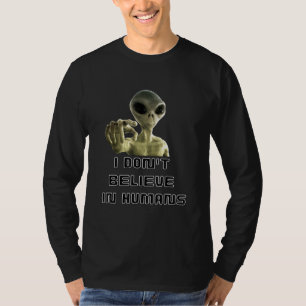 Camiseta No creo en los seres humanos - extranjeros