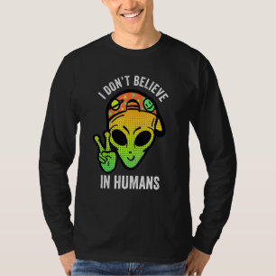 Camiseta No creo en los seres humanos extranjeros que firma