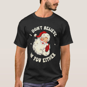 Camiseta No creo en ti ni en el gracioso santa claus qu