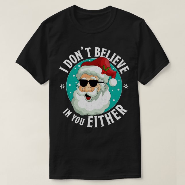 Camiseta No Creo En Ti Ni En Los Navidades De Santa Funny (Diseño del anverso)