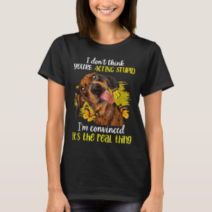 Camiseta No Creo Que Actues Estúpido Dachshund C