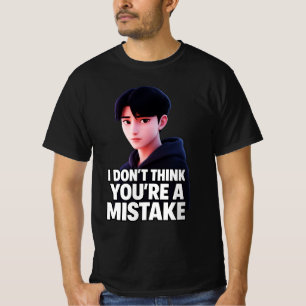 Camiseta No creo que estés equivocado