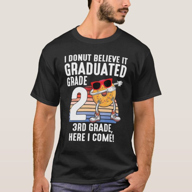 Camiseta No Creo Que Se Graduó Segundo Grado 3º Grado H (Anverso)