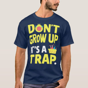 Camiseta no crezca su a trampa 1