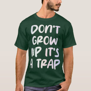 Camiseta no crezca su trampa 2