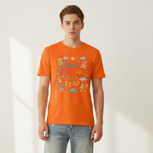 Camiseta No crezcas, es una trampa: Diversión nostálgica de