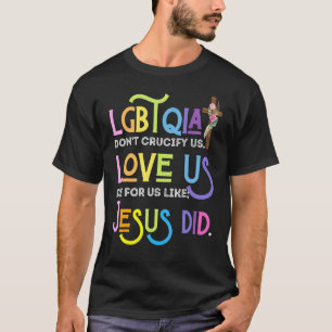 Camiseta No Crucifiques El Amor Y Muera Por Nosotros Como J