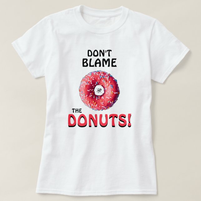 Camiseta ¡No culpen a los donuts! v2 (Diseño del anverso)