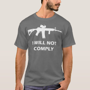 Camiseta No Cumpliré AR AR15 AR15 Ven Y Trata De Tomar