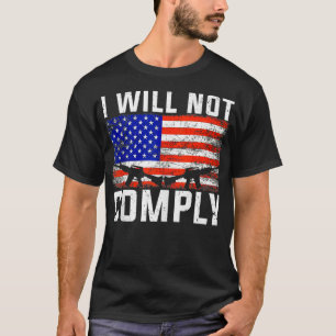 Camiseta No Cumpliré La Segunda Enmienda ProGun American