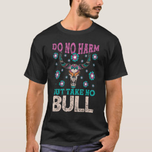 Camiseta No Dañar Pero No Tomar Ningún Toro Boho Cráneo de 