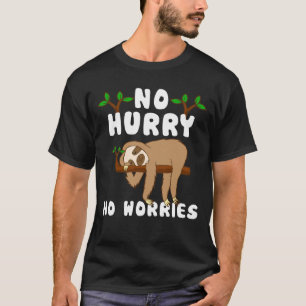 Camiseta No Date prisa No Preocupas Lazy Day Graciosa Sloth