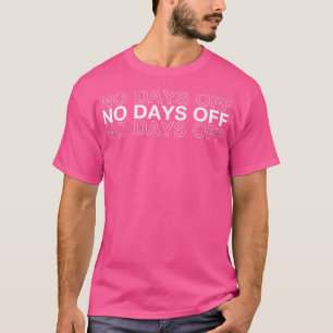 Camiseta No Day Off Bodybuilding Regalos Motivation Cita G