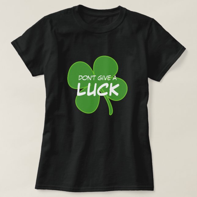 Camiseta No dé el trébol del día de un St Patrick de la (Diseño del anverso)