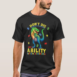 Camiseta No deis mi habilidad autismo conciencia dinosaurio