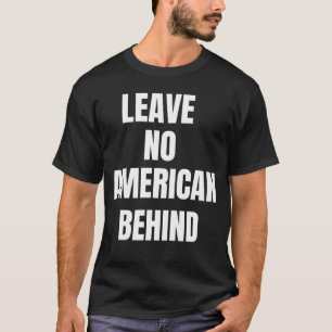 Camiseta No dejar a ningún estadounidense detrás de la cami