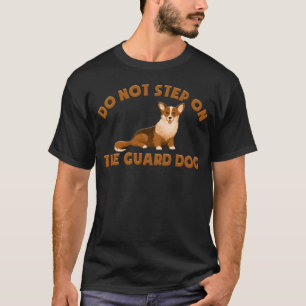 CAMISETA NO DEJAR DE LADO AL PERRO GUARD- CORGI