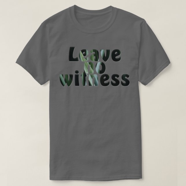 Camiseta No dejar testigo (Diseño del anverso)