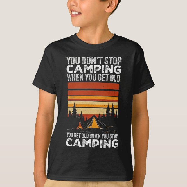 Camiseta No Dejas de Acampar Cuando Envejeces Divertido Cam (Anverso)