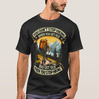 Camiseta No Dejas de Caminar Cuando Envejezcas