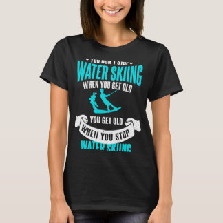 Camiseta No dejas de esquiar con agua cuando tienes agua vi