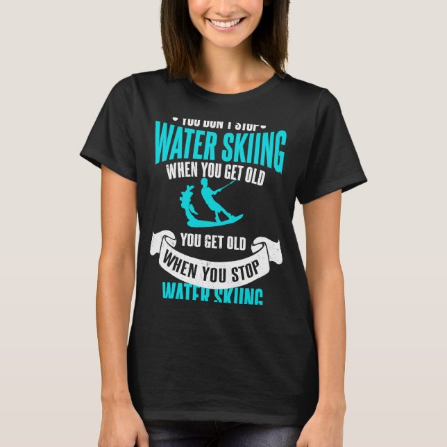 Camiseta No dejas de esquiar con agua cuando tienes agua vi (Anverso)