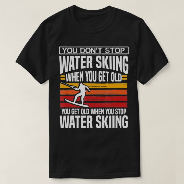 Camiseta No dejas de esquiar con agua cuando tienes un viej (Diseño del anverso)