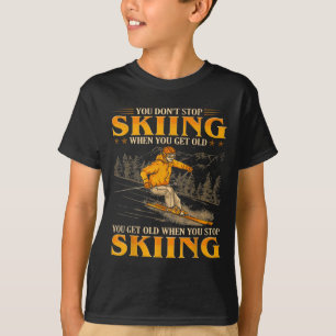 Camiseta No Dejas de Esquiar Cuando Envejeces Envejeces